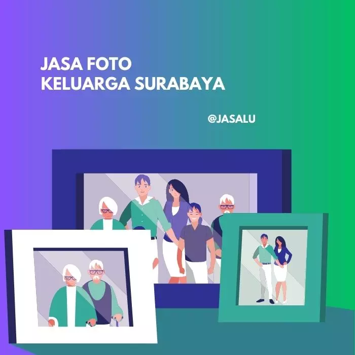 Apa Artinya Jasa Foto Keluarga Surabaya ?