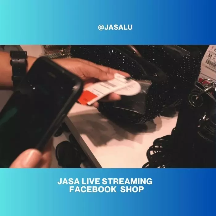 Apa Artinya Jasa Live Streaming Facebook Shop ?