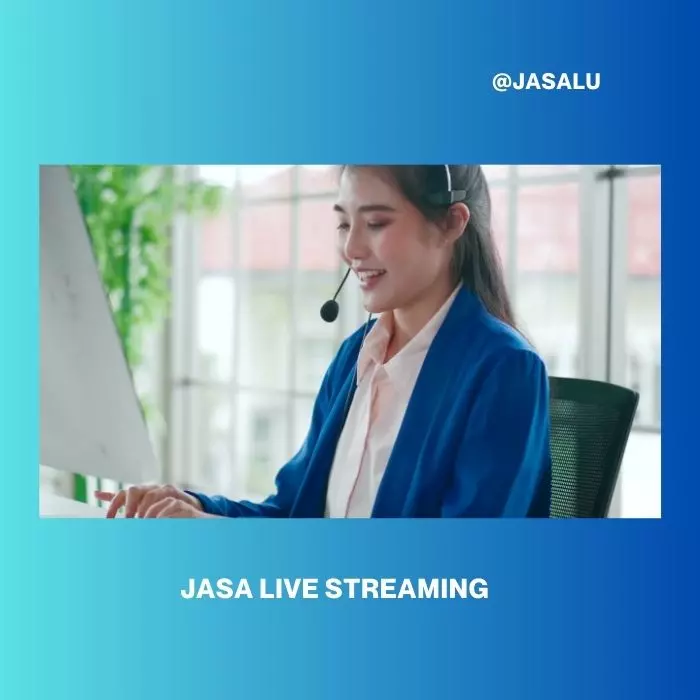 Apa Artinya Jasa Live Streaming ?