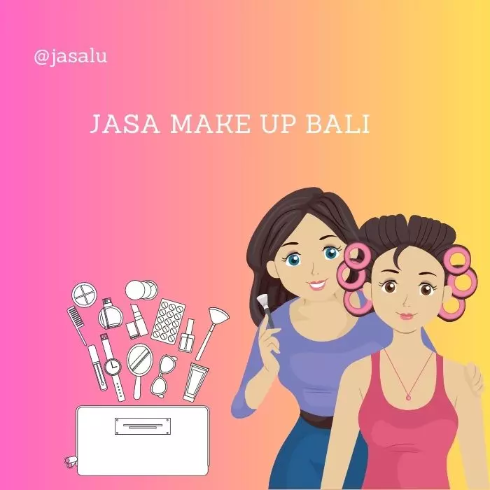 Apa Artinya Jasa Make Up Bali ?