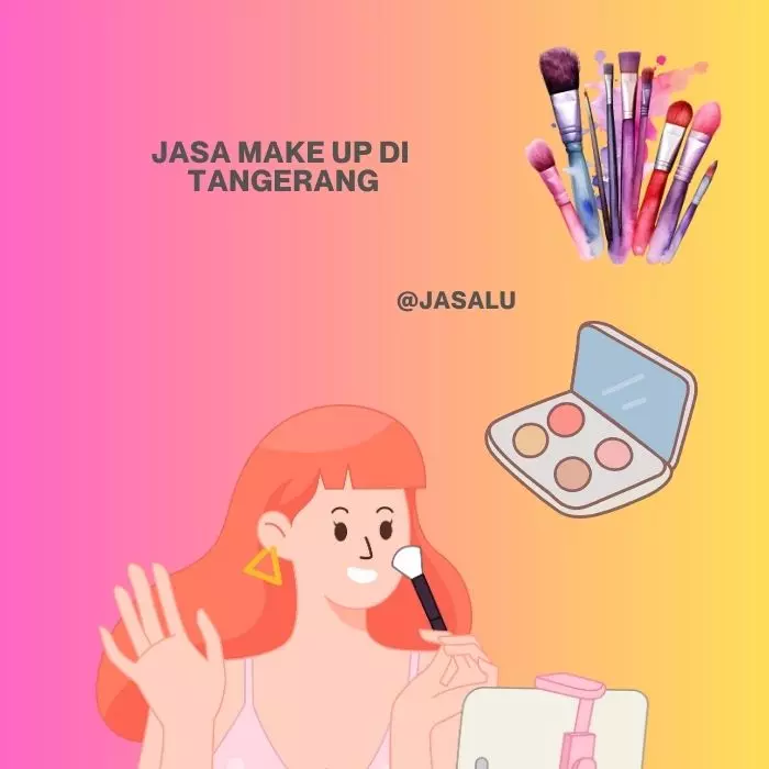 Apa Artinya Jasa Make Up di Tangerang ?