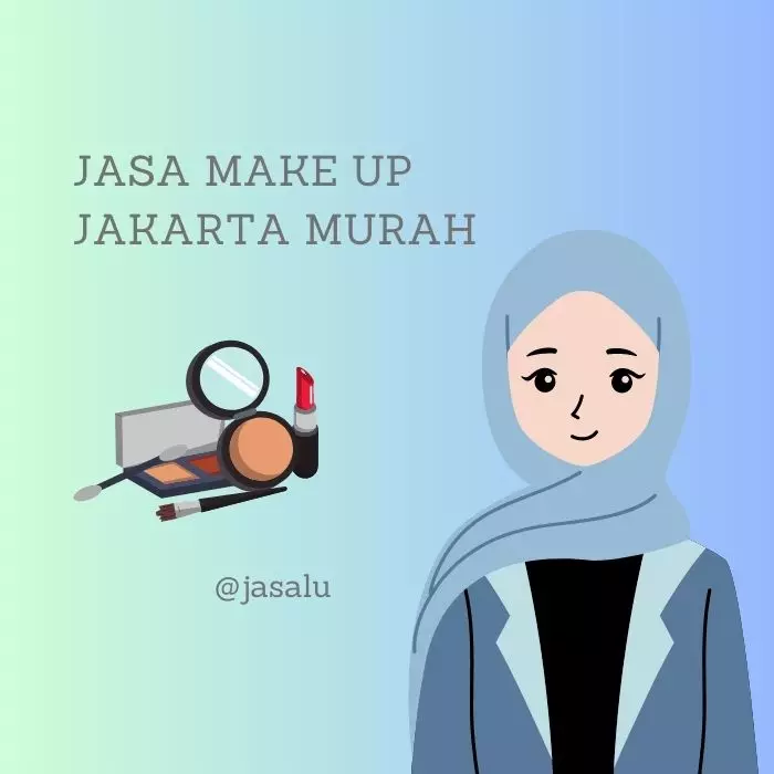 Apa Artinya Jasa Make Up Jakarta Murah ?