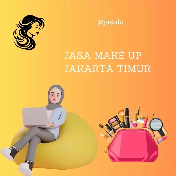Apa Artinya Jasa Make Up Jakarta Timur ?