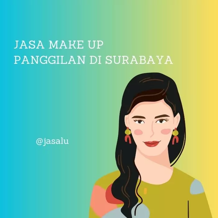 Apa Artinya Jasa Make Up Panggilan di Surabaya ?