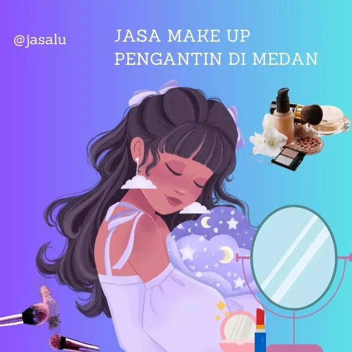 Apa Artinya Jasa Make Up Pengantin di Medan ?
