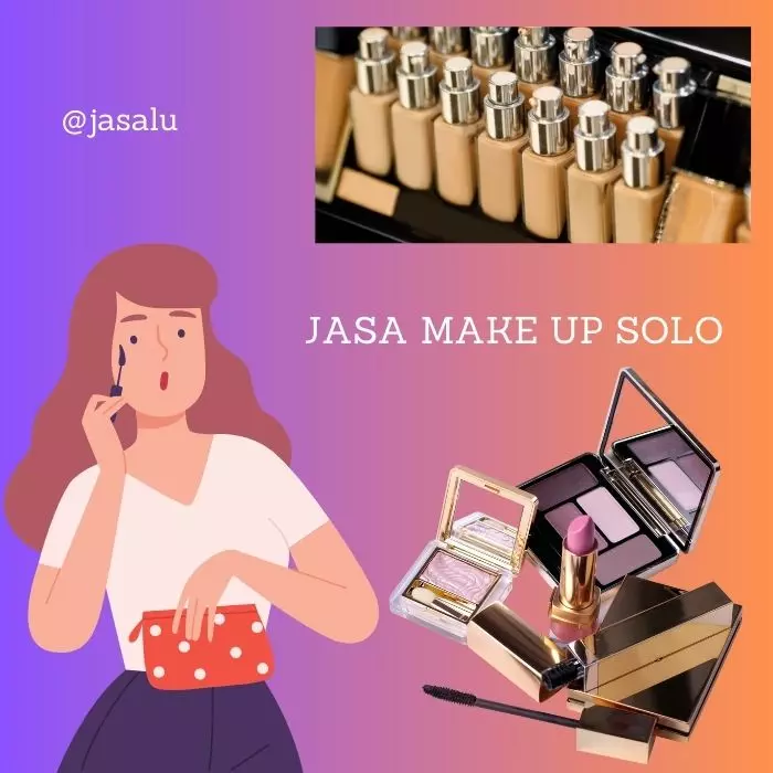 Apa Artinya Jasa Make Up Solo ?