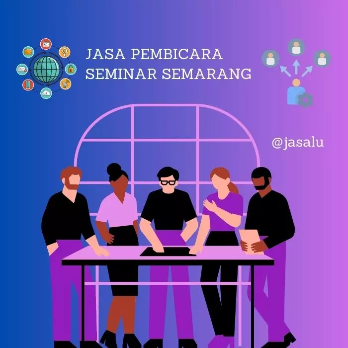 Apa Artinya Jasa Pembicara Seminar Semarang ?