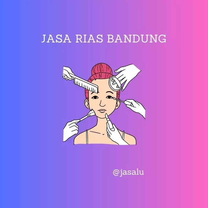 Apa Artinya Jasa Rias Bandung ?