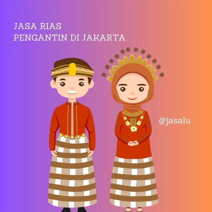 Apa Artinya Jasa Rias Pengantin di Jakarta ?